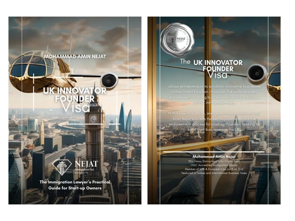 UK Innovator Founder Visa: The Immigration Lawyer’s Practical Guide for Start-up Owners Mohammad Amin NEJAT Mar 2026 · Nejat Immigration Ltd